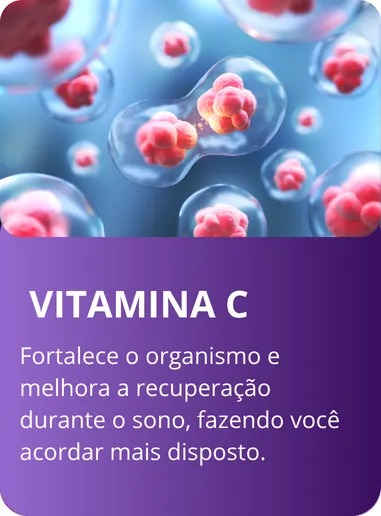 Vitamina C - ingrediente Rosa do Sono